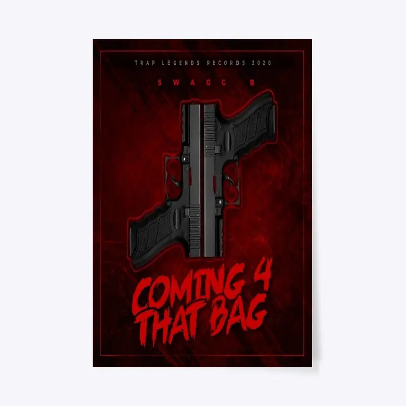 Coming 4 That Bag Poster